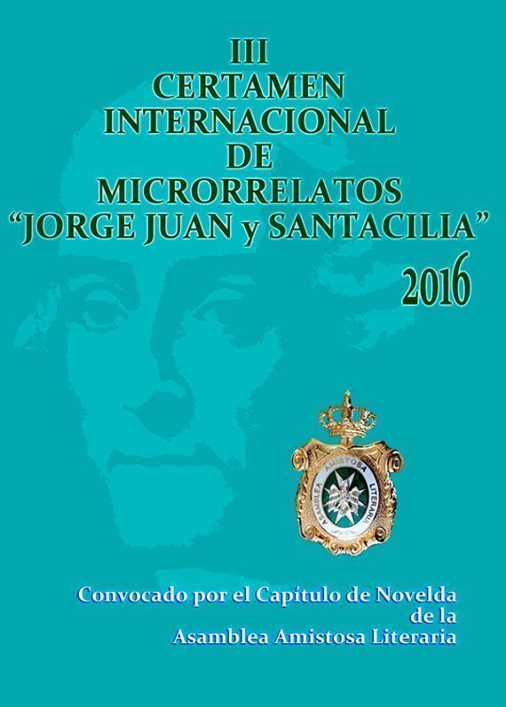 Convocado III Certámen Internacional de Microrrelatos  'JORGE JUAN SANTACILIA. DE PEQUEÑO FILÓSOFO A NEWTON ESPAÑOL'