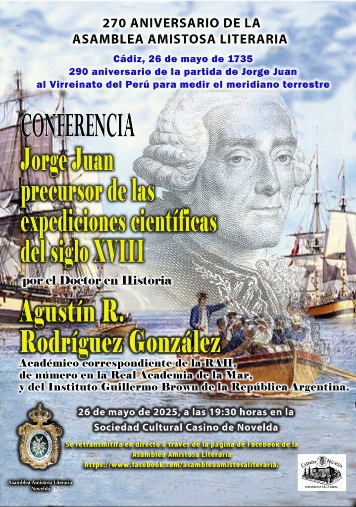CONFERENCIA "Jorge Juan, precursor de las expediciones científicas del siglo XVIII" por Agustín R. Rodríguez González  